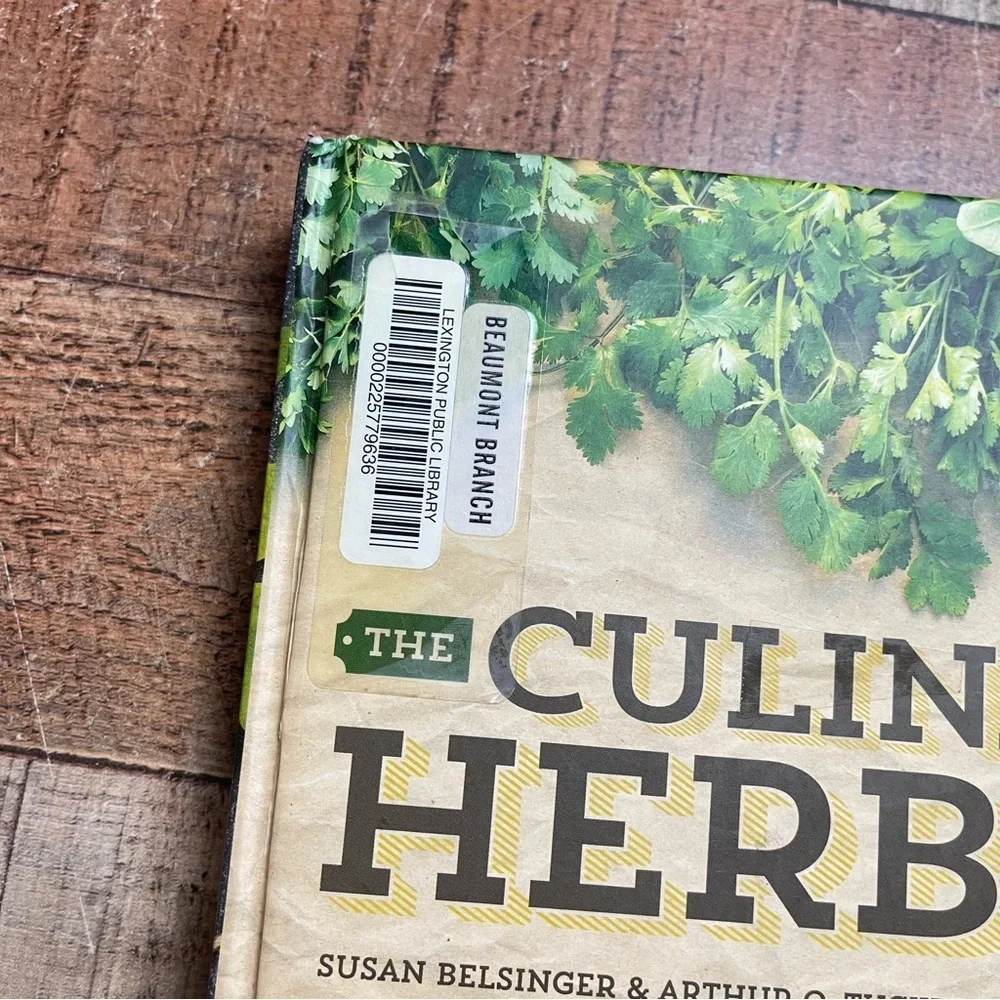 The Culinary Herbal Growing & Preserving Flavorful Herbs by Susan Belsinger